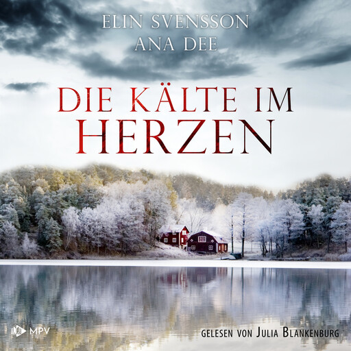 Die Kälte im Herzen - Schweden-Krimi (Bergström & Viklund), Band 3 (ungekürzt), Ana Dee, Elin Svensson