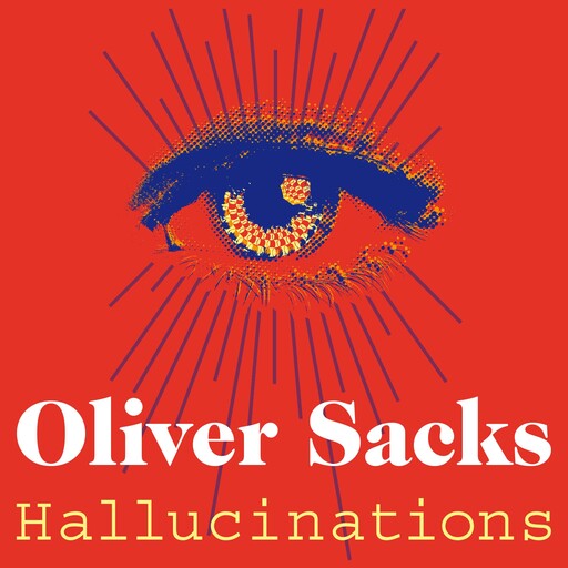 Hallucinations, Oliver Sacks