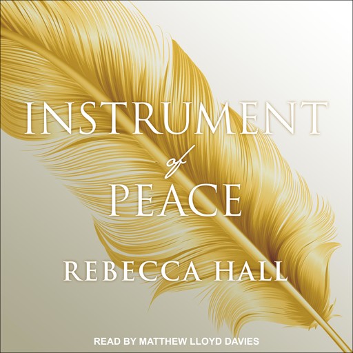 Instrument of Peace, Rebecca Hall