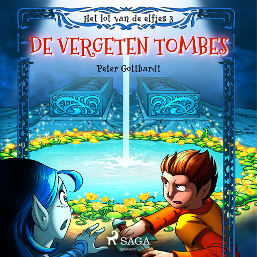 Het lot van de elfjes 3 - De vergeten tombes, Peter Gotthardt