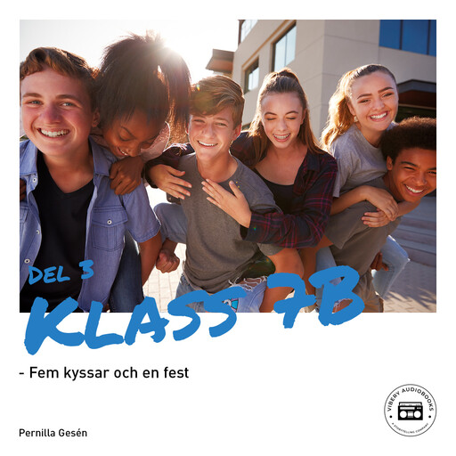 Klass 7B - Fem kyssar och en fest, Pernilla Gesén
