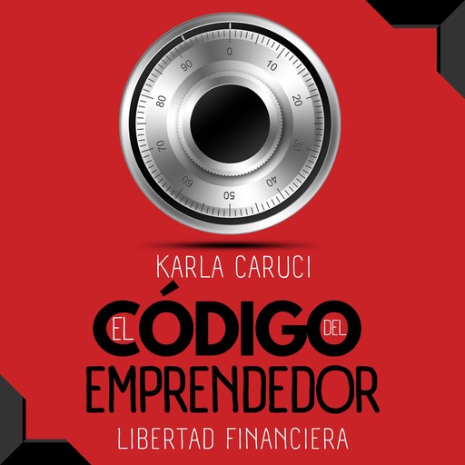 El código del emprendedor, Karla Caruci