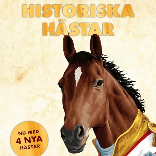 Historiska Hästar: Hur hästen har påverkat människans värld, Anders Frelin