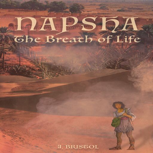 Napsha, the Breath of Life, J. Bristol