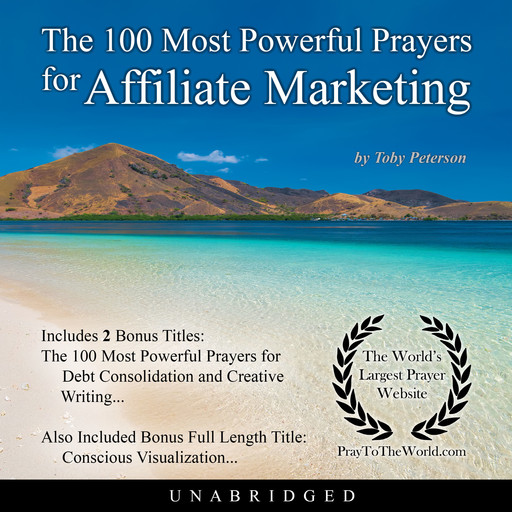 The 100 Most Powerful Prayers for Affiliate Marketing, Toby Peterson