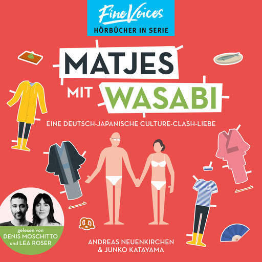 Matjes mit Wasabi - Eine Deutsch-Japanische Culture-Clash-Liebe (ungekürzt), Andreas Neuenkirchen, Junko Katayama