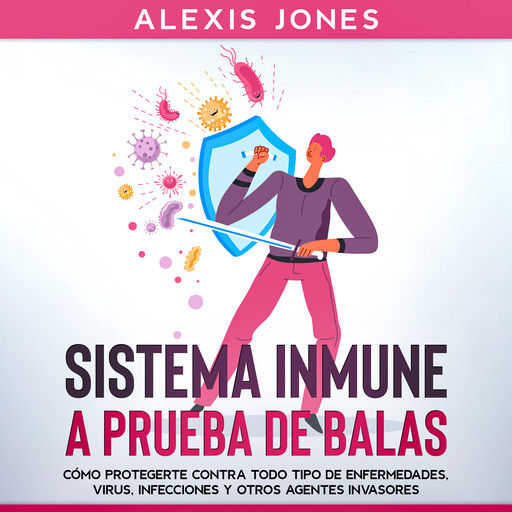 Sistema Inmune a Prueba de Balas, Alexis Jones