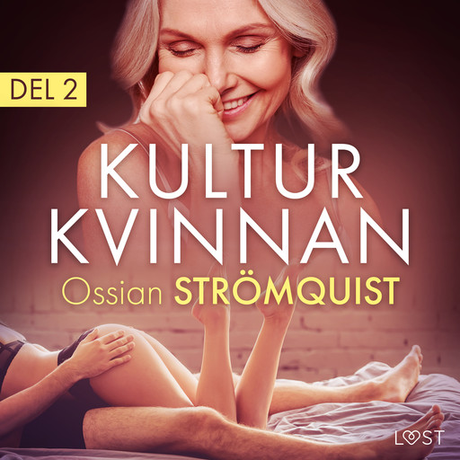 Kulturkvinnan 2 - erotisk novell, Ossian Strömquist