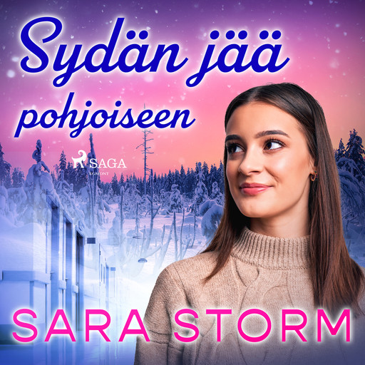Sydän jää pohjoiseen, Sara Storm