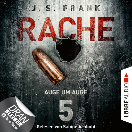 Auge um Auge - RACHE, Folge 5 (Ungekürzt), J.S. Frank