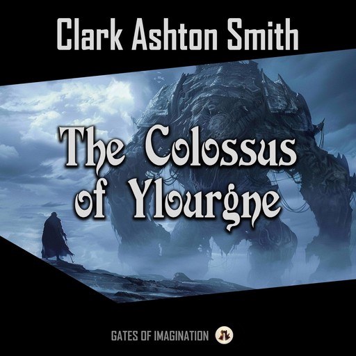 The Colossus of Ylourgne, Clark Ashton Smith