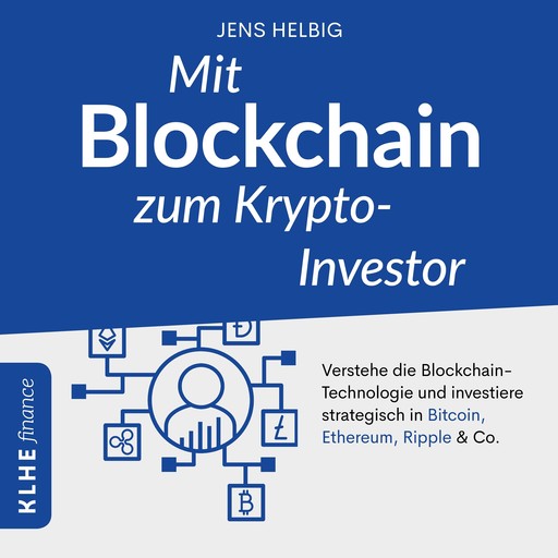 Mit Blockchain zum Krypto-Investor, Jens Helbig