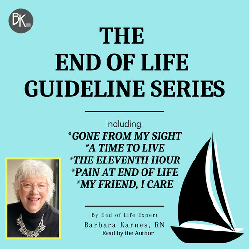 End of Life Guideline Series, Barbara Karnes RN