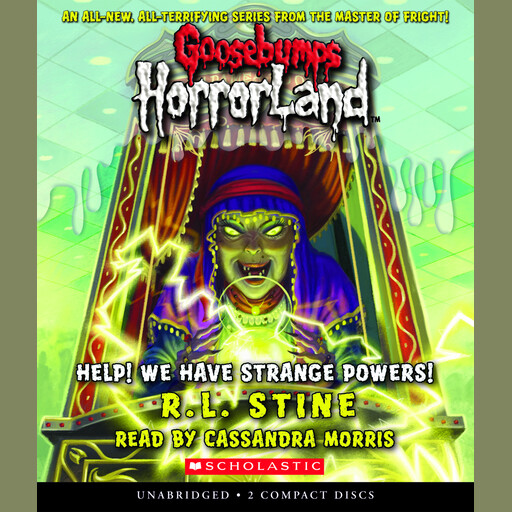 Help! We Have Strange Powers! (Goosebumps HorrorLand #10), R.L. Stine
