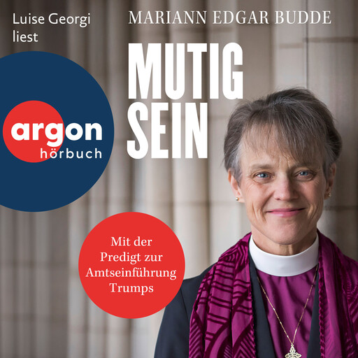 Mutig sein (Ungekürzte Lesung), Mariann Edgar Budde