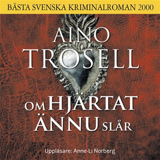 Om hjärtat ännu slår, Aino Trosell