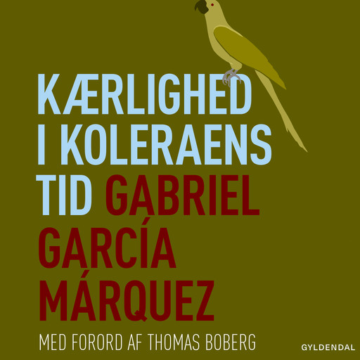Kærlighed i koleraens tid, Gabriel García Márquez