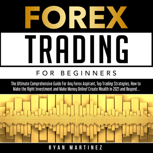 Forex Trading For Beginners, Ryan Martinez