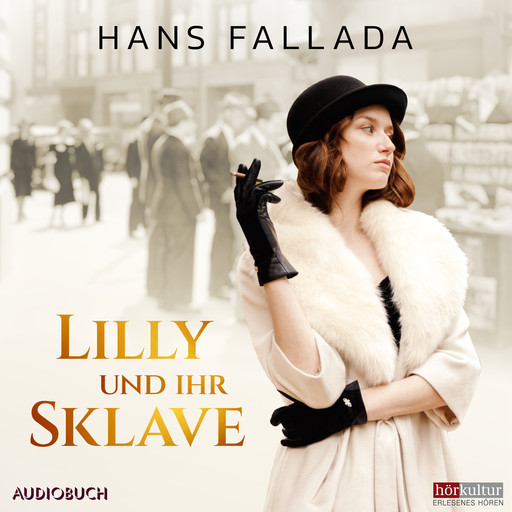 Lilly und ihr Sklave, Hans Fallada