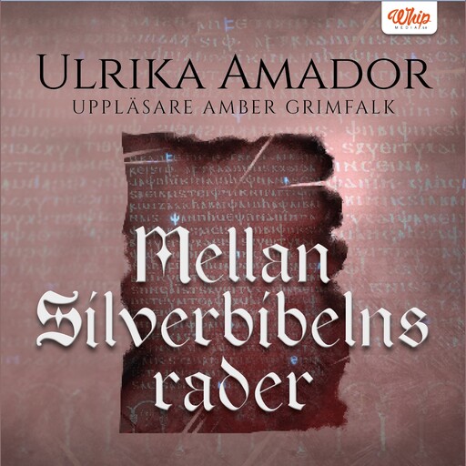 Mellan Silverbibelns rader, Ulrika Amador