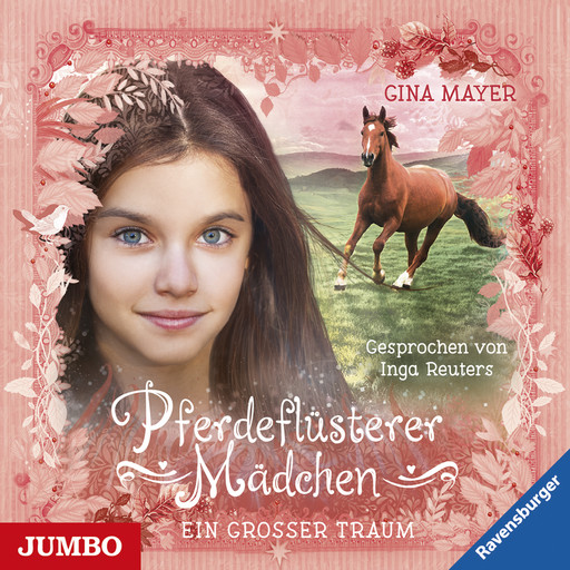 Pferdeflüsterer Mädchen. Ein großer Traum [Band 2], Gina Mayer