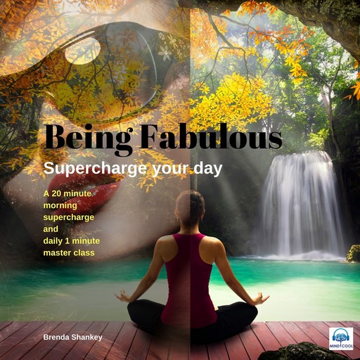 Supercharge your Day: Be Fabulous, Brenda Shankey
