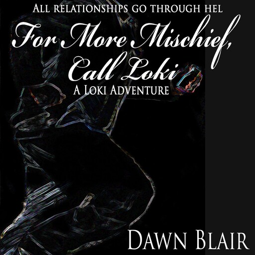 For More Mischief, Call Loki, Dawn Blair