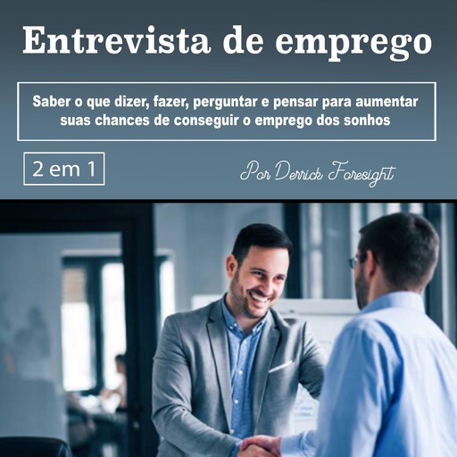 Entrevista de emprego, Derrick Foresight