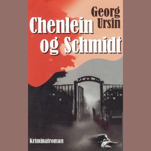 Chenlein og Schmidt, Georg Ursin
