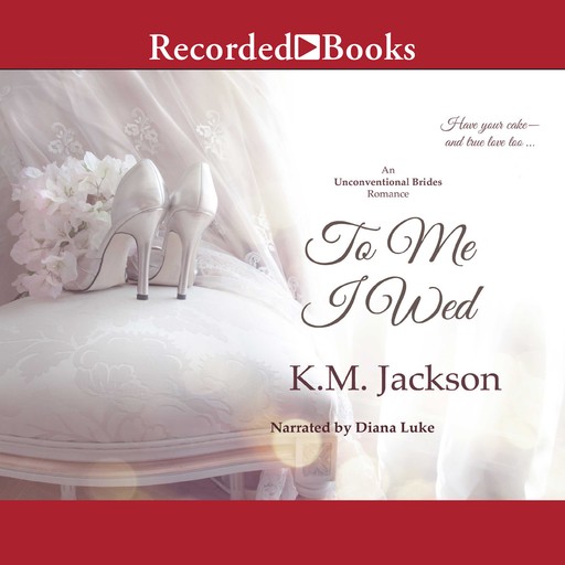 To Me I Wed, K.M. Jackson