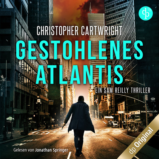 Gestohlenes Atlantis - Ein Sam Reilly Thriller, Band 3 (Ungekürzt), Christopher Cartwright