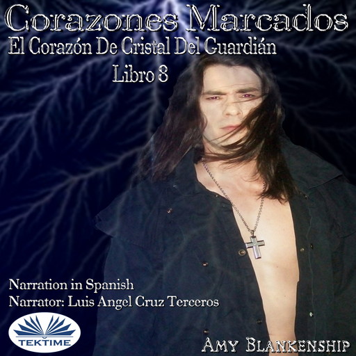 Corazones Marcados-El Corazón De Cristal Del Guardián Libro 8, Amy Blankenship