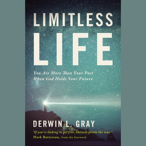 Limitless Life, Derwin L. Gray