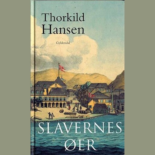 Slavernes øer, Thorkild Hansen
