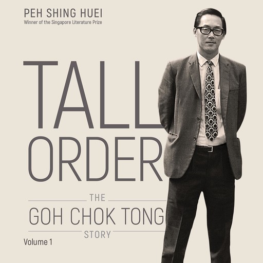 Tall Order: The Goh Chok Tong Story Volume 1, Peh Shing Huei