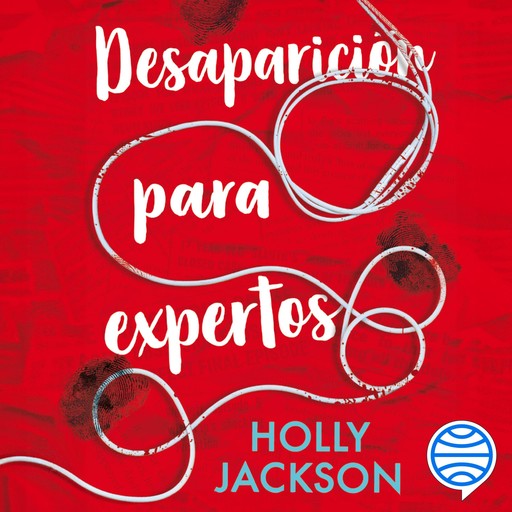 Desaparición para expertos, Holly Jackson