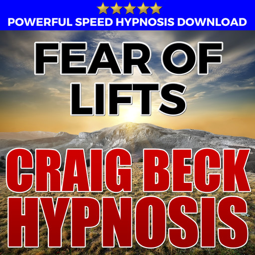 Fear Of Lifts: Hypnosis Downloads, Craig Beck