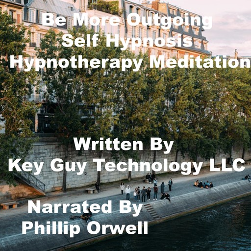 Be More Outgoing Self Hypnosis Hypnotherapy Meditation, Key Guy Technology LLC