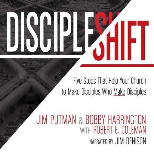 DiscipleShift, Jim Putman, Robert Coleman, Bobby Harrington
