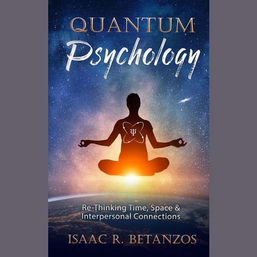Quantum Psychology, Isaac R. Betanzos