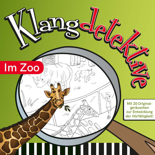 Im Zoo - Klangdetektive - Mit 20 Originalgeräuschen zur Entwicklung der Hörfähigkeit (Ungekürzt), Jan Reicherter, Simon Richter, Jens Schalle