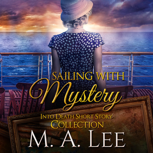 Sailing with Mystery, M.A. Lee