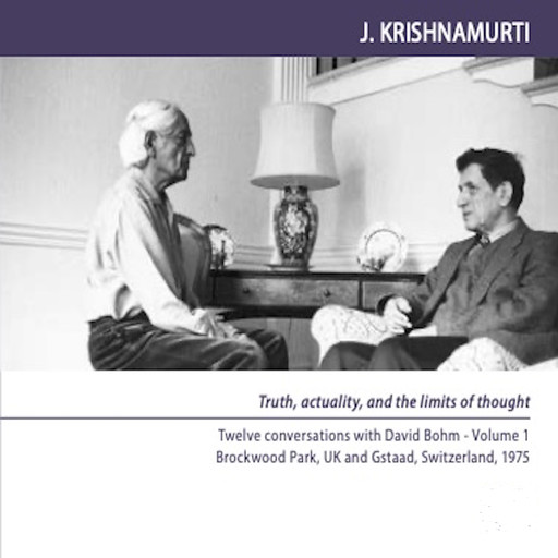 Twelve Conversations David Bohm, Krishnamurti