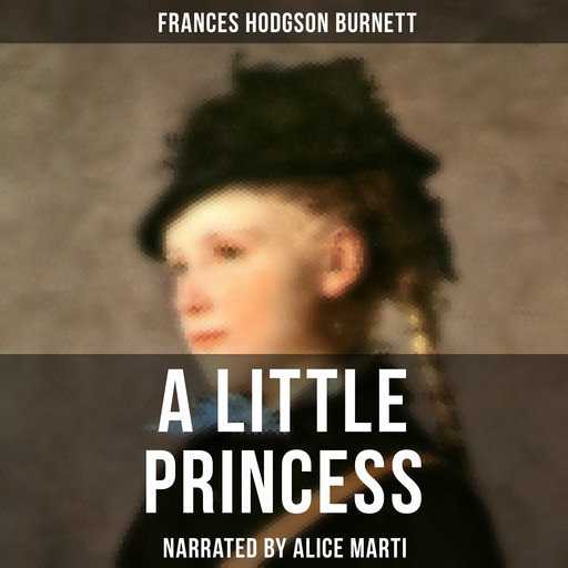 A Little Princess, Frances Hodgson Burnett