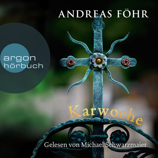 Karwoche - Ein Wallner & Kreuthner Krimi, Band 3 (Ungekürzte Lesung), Andreas Föhr