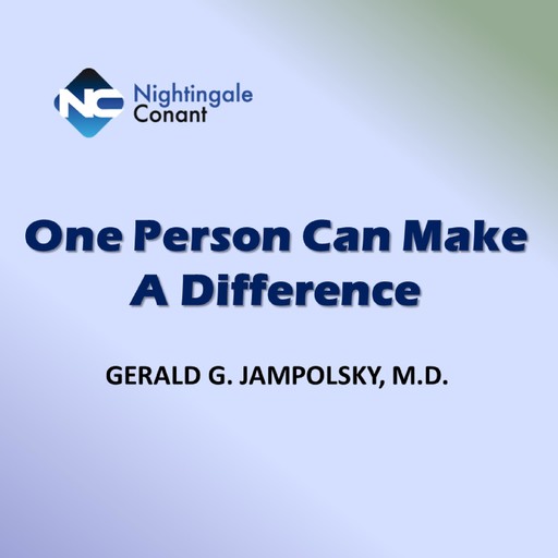 One Person Can Make a Difference, Gerald G.Jampolsky