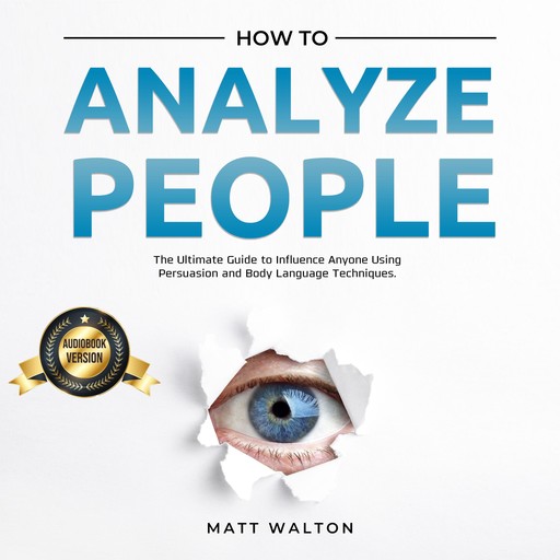 How to Analyze People, Matt Walton