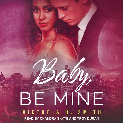 Baby, Be Mine, Victoria Smith