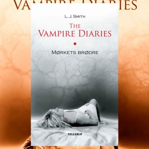 The Vampire Diaries #1: Mørkets brødre, L.J. Smith