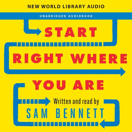 Start Right Where You Are, Sam Bennett